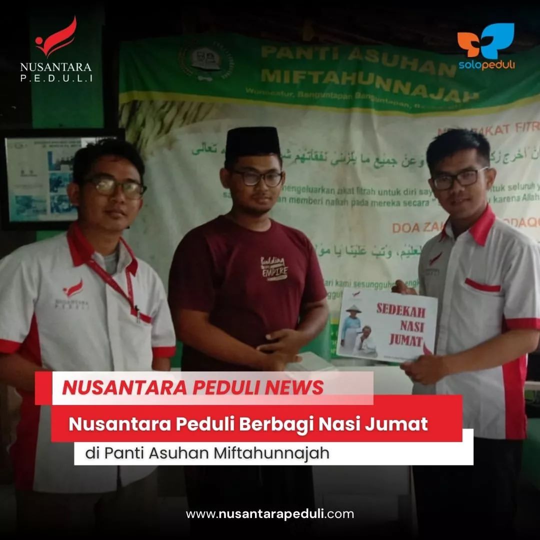 Nusantara Peduli Berbagi Nasi Jumat di Panti Asuhan Miftahunnajah