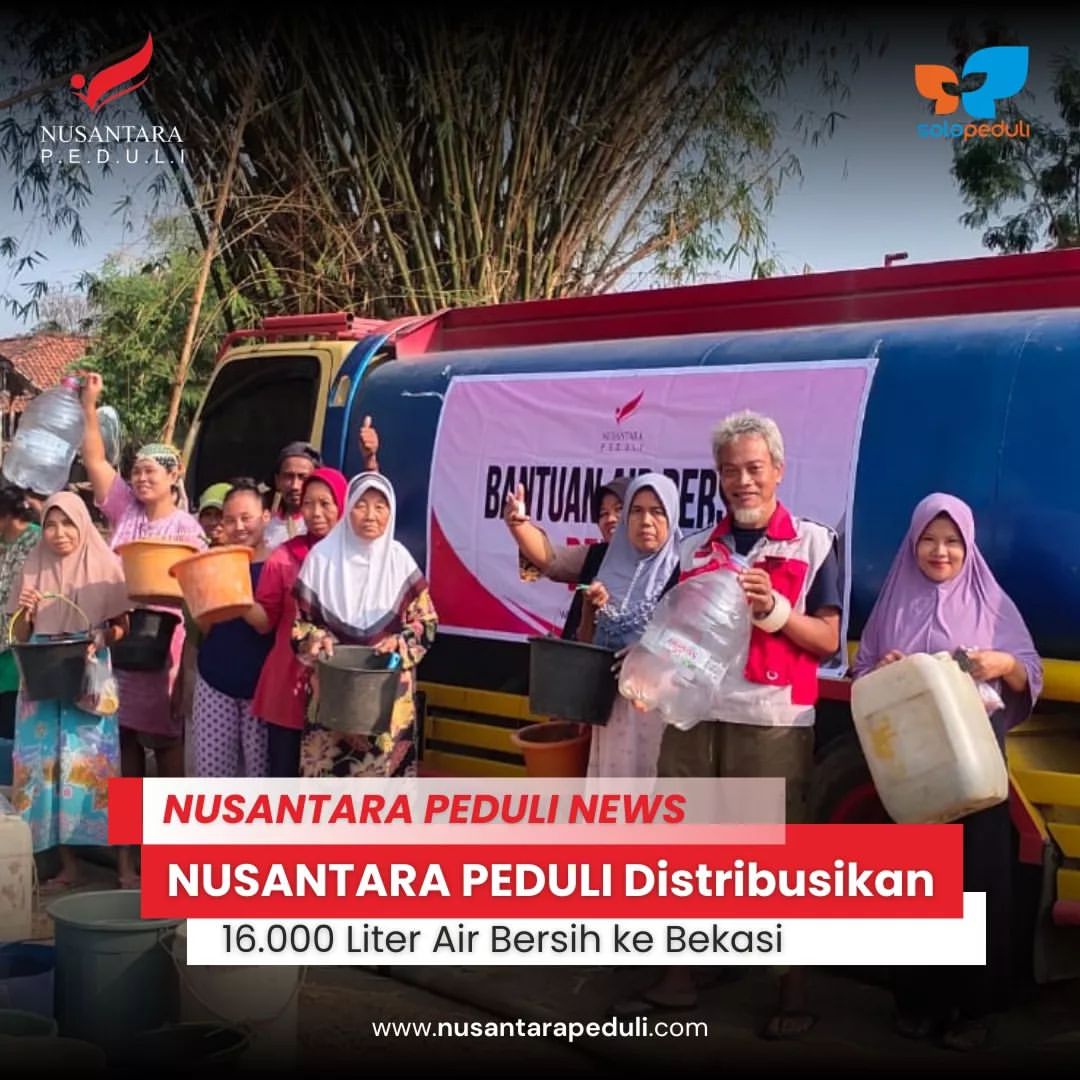 NUSANTARA PEDULI Distribusikan 16.000 Liter Air Bersih ke Bekasi