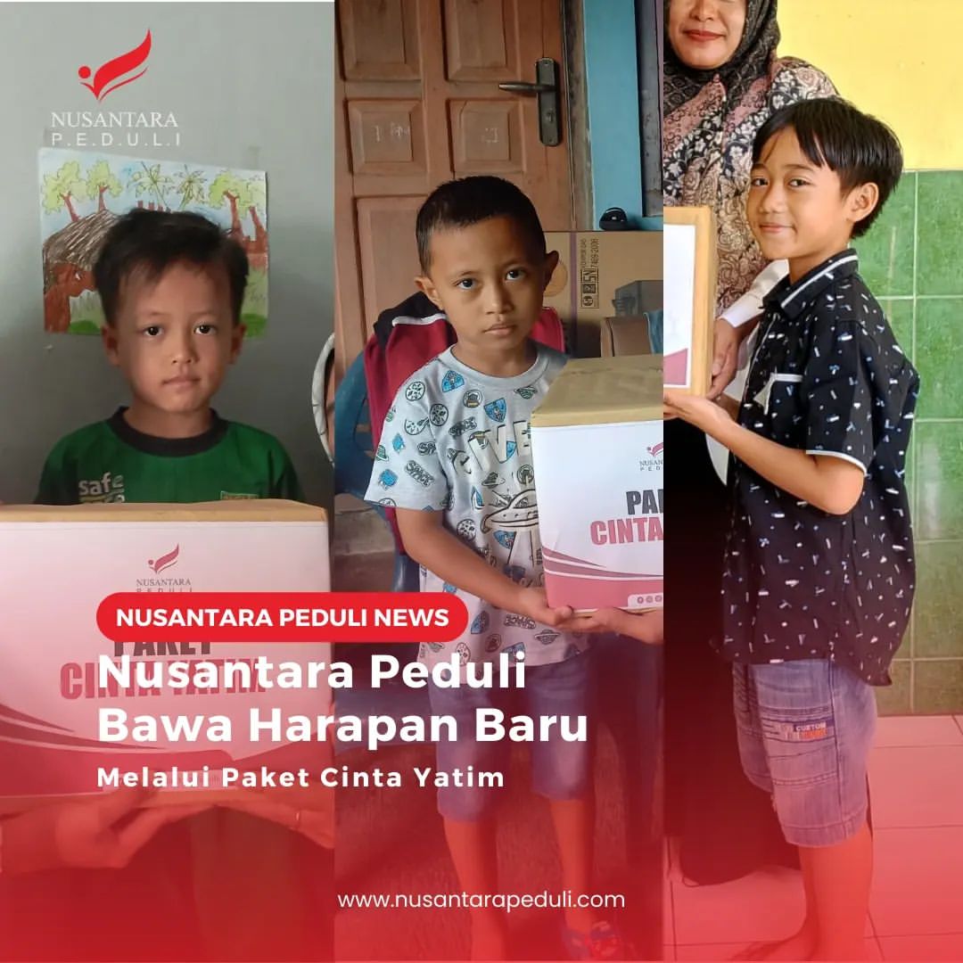 Nusantara Peduli Bawa Harapan Baru Melalui Paket Cinta Yatim