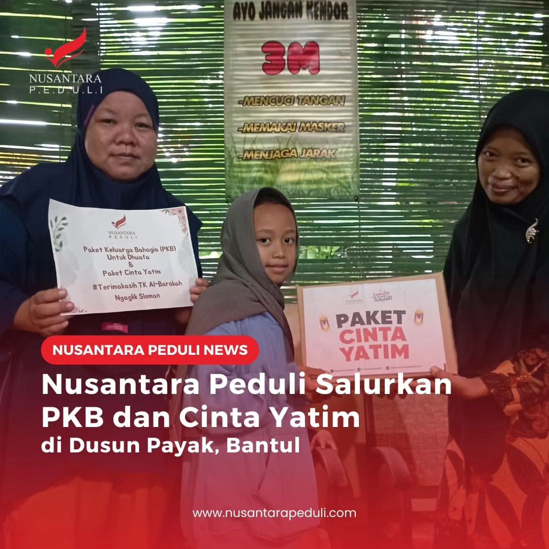 Nusantara Peduli Salurkan PKB dan Cinta Yatim di Dusun Payak, Bantul