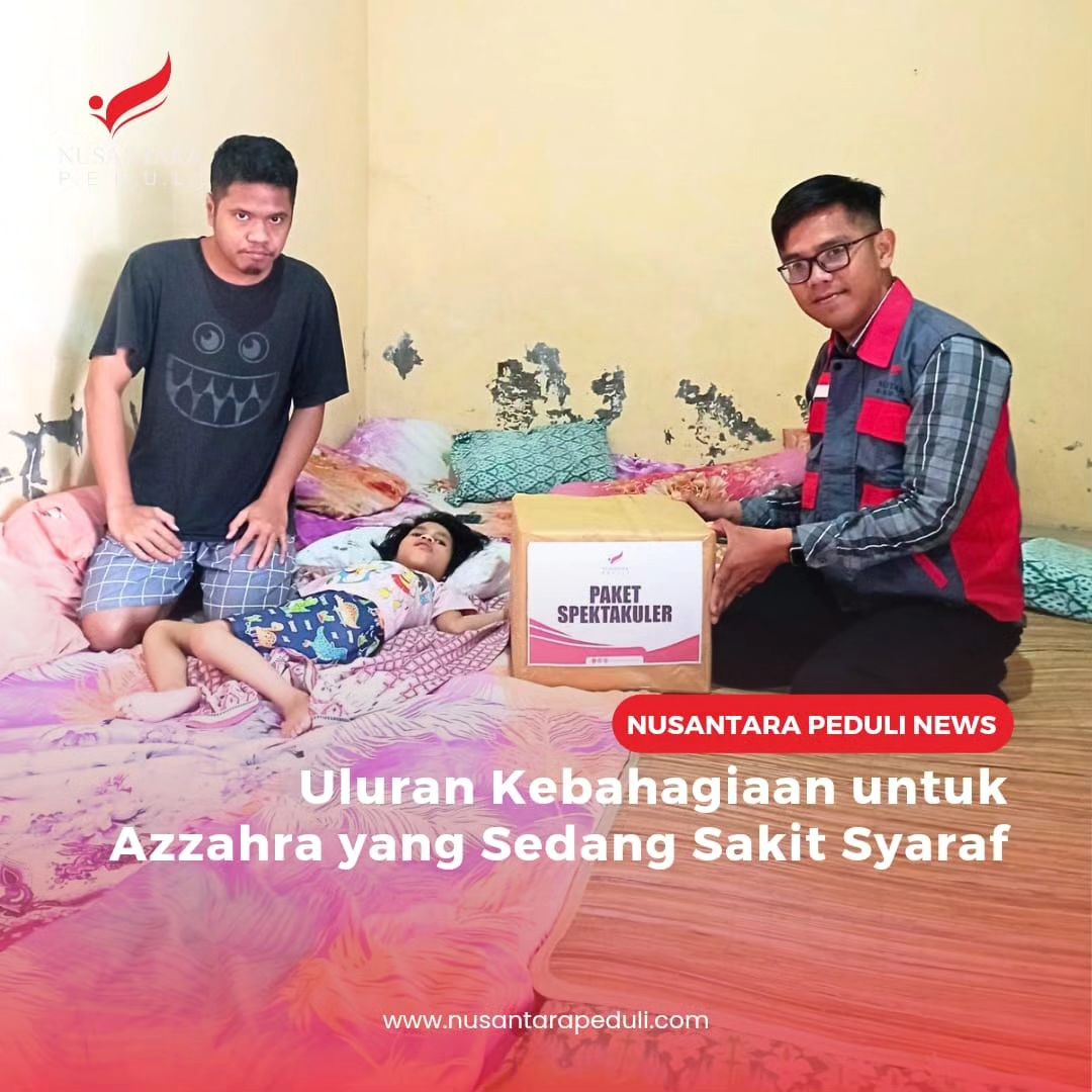 Uluran Kebahagiaan Untuk Azzahra Yang Sedang Sakit Syaraf