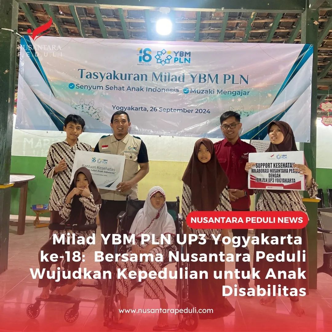 Milad YBM PLN UP3 Yogyakarta ke-18: Bersama Nusantara Peduli, Wujudkan Kepedulian untuk Anak Disabilitas