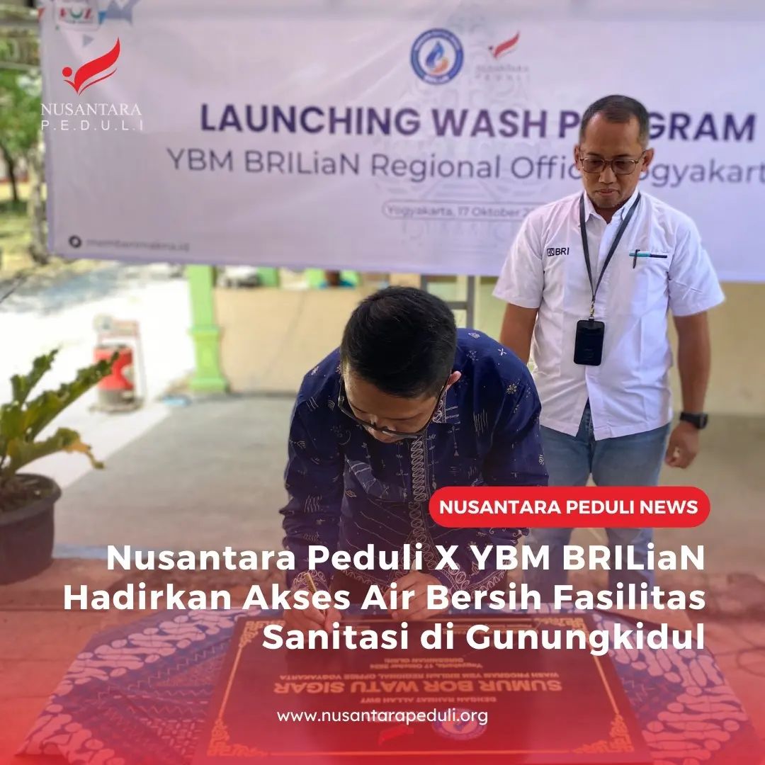 Nusantara Peduli Bersama YBM Brilian Hadirkan Akses Air Bersih dan Fasilitas Sanitasi di Gunungkidul